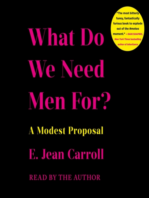 Title details for What Do We Need Men For? by E. Jean Carroll - Available